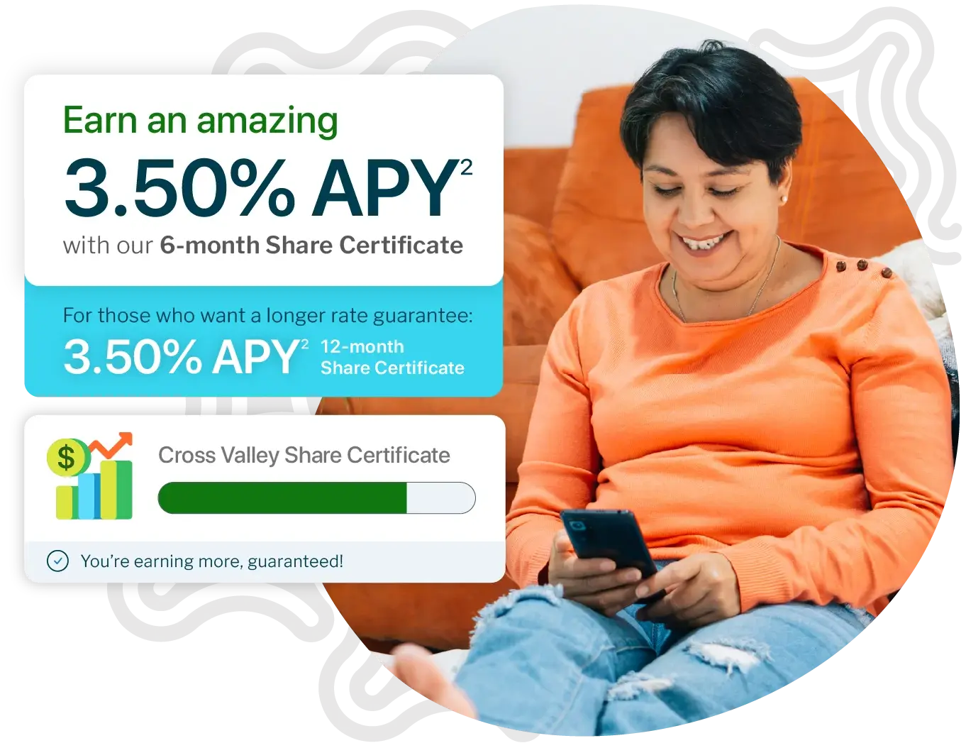 Earn an amazing 4.00% APY with our 6-month Share Certificate. For those wanting a longer rate guarantee: 3.85% APY (12-Month Share Certificate). [desktop]